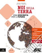 Noi sulla terra. Per gli Ist. tecnici e professionali. Con e-book. Con espansione online. Con Libro: Atlante geografico