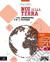 Noi sulla terra. Per gli Ist. tecnici e professionali. Con e-book. Con espansione online. Con Libro: Atlante geografico libro