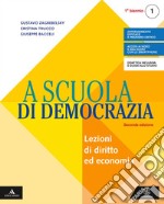 A scuola di democrazia. Saperi di base. Per gli Ist. tecnici e professionali. Con e-book. Con espansione online. Con Libro: Quaderno. Vol. 1 libro