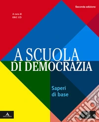 A scuola di democrazia. Saperi di base. Per gli Ist. tecnici e professionali. Con e-book. Con espansione online libro