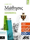 Mathesis. Grammatica. Per i Licei. Con e-book. Con espansione online libro