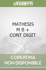 MATHESIS      M B  + CONT DIGIT libro