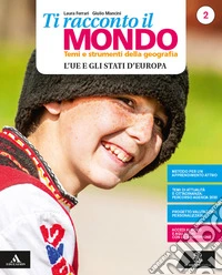 Ti racconto il mondo. Volume 2 + atlante 2 + rinforzo 2 + mebook. Per la Scuola media. Con e-book. Con espansione online. Vol. 2 libro