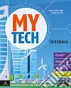 Mytech. Tecnologia. Per la Scuola media. Con e-book. Con espansione online. Con 4 libri: Atlante-Disegno-Coding-Tavole libro