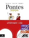 Pontes. Volume unico. Per le Scuole superiori. Con e-book. Con espansione online libro