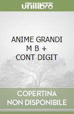 ANIME GRANDI   M B + CONT DIGIT libro
