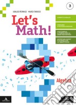 Let's math! Algebra + geometria. Per la Scuola media. Con e-book. Con espansione online. Vol. 3 libro