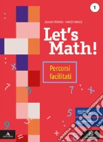 Let's math! Percorsi facilitati. Per la Scuola media. Con e-book. Con espansione online. Vol. 1 libro