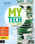Mytech. Ediz. green. Tecnologia + atlante + disegno + tavole. Per la Scuola media. Con e-book. Con espansione online libro