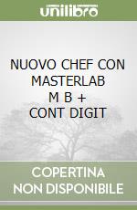 NUOVO CHEF CON MASTERLAB     M B  + CONT DIGIT libro