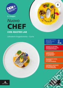 Nuovo chef con masterlab. Con Un aiuto allo studio. Per gli Ist.  professionali. Con e-book. Con espansione online. Vol. 4, Gianni Frangini, Mondadori Education