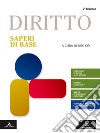 Diritto. Saperi di base. Per gli Ist. tecnici e professionali. Con e-book. Con espansione online libro