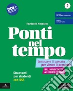 Ponti nel tempo. CStrumenti per studenti con DSA. Per la Scuola media. Con e-book. Con espansione online. Vol. 3 libro