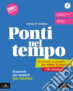 Ponti nel tempo. Conoscere il passato per vivere il presente. Strumenti per studenti non italofoni. Per la Scuola media. Con e-book. Con espansione online. Vol. 2 libro