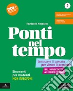 Ponti nel tempo. Conoscere il passato per vivere il presente. Strumenti per studenti non italofoni. Per la Scuola media. Con e-book. Con espansione online. Vol. 3 libro