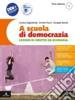A scuola di democrazia. Lezioni di diritto ed economia. Con Costituzione attiva. Per gli Ist. tecnici e professionali. Con e-book. Con espansione online. Vol. 1 libro