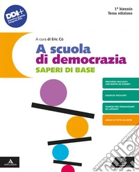 A scuola di democrazia. Lezioni di diritto ed economia. Saperi di base. Per gli Ist. tecnici e professionali. Con e-book. Con espansione online libro