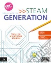 Steam generation. Volume per non italofoni. Per la Scuola media. Con e-book. Con espansione online libro di Bruno Valter Brunetto Nadia