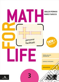 Math for life. Percorsi facilitati. Per la Scuola media. Con e-book. Con espansione online. Vol. 3 libro