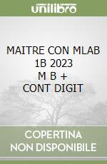 MAITRE CON MLAB 1B 2023   M B + CONT DIGIT libro