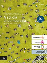 A scuola di democrazia. Diritto ed economi. Per 5° anno degli Ist. tecnici e professionali. Con e-book. Con espansione online libro