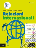 Relazioni internazionali. Per per il 2° biennio degli Ist. tecnici e professionali. Con e-book. Con espansione online libro