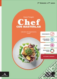 Chef con MasterLab. Per il 2° biennio e 5° anno degli Ist. professionali. Con e-book. Con espansione online libro