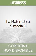 La Matematica S.media 1 libro