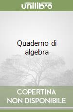 Quaderno di algebra libro