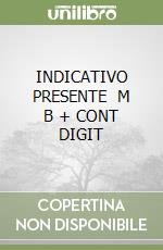 INDICATIVO PRESENTE   M B + CONT DIGIT libro