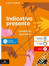 Indicativo presente. L'italiano intorno a noi. Quaderno operativo. Per la Scuola media. Con e-book. Con espansione online