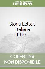 Storia Letter. Italiana 1919.. libro