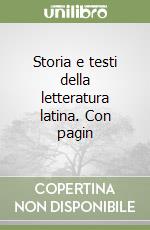 Storia e testi della letteratura latina. Con pagin libro