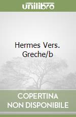 Hermes Vers. Greche/b libro