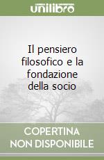 Il pensiero filosofico e la fondazione della socio libro