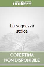 La saggezza stoica libro