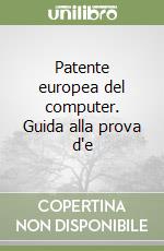 Patente europea del computer. Guida alla prova d'e libro