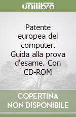 Patente europea del computer. Guida alla prova d'esame. Con CD-ROM (2) libro