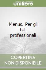 Menus. Per gli Ist. professionali libro