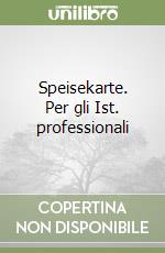 Speisekarte. Per gli Ist. professionali libro