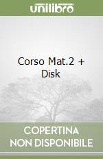 Corso Mat.2 + Disk libro