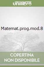 Matemat.prog.mod.8 libro