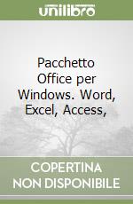 Pacchetto Office per Windows. Word, Excel, Access, libro