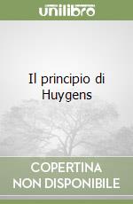 Il principio di Huygens libro
