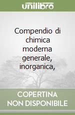 Compendio di chimica moderna generale, inorganica, libro