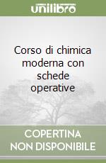 Corso di chimica moderna con schede operative libro