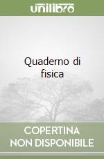 Quaderno di fisica libro