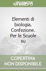 Elementi di biologia. Confezione. Per le Scuole su libro