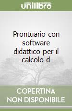 Prontuario con software didattico per il calcolo d libro