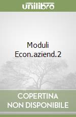 Moduli Econ.aziend.2 libro